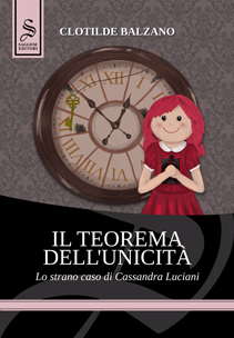 Il teorema dell'unicità, lo strano caso di Cassandra Luciani Apri la scheda prodotto