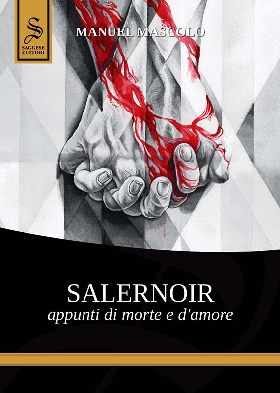 Immagine di copertina di Salernoir, romanzo noir giallo di Manuel Mascolo edito da Saggese Editori
