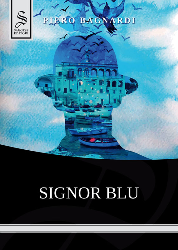 Immagine di copertina di "Signor Blu", di Piero Bagnardi, edito da Saggese Editori