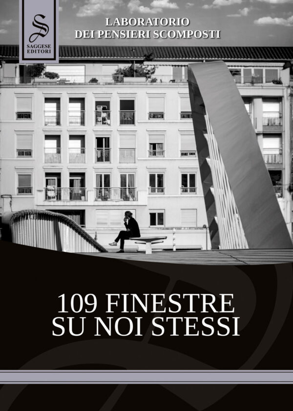 Copertina del libro "109 Finestre su noi stessi" scritto dalla Cooperativa Laboratorio dei Pensieri scomposti, Salerno, edito da Saggese Editori