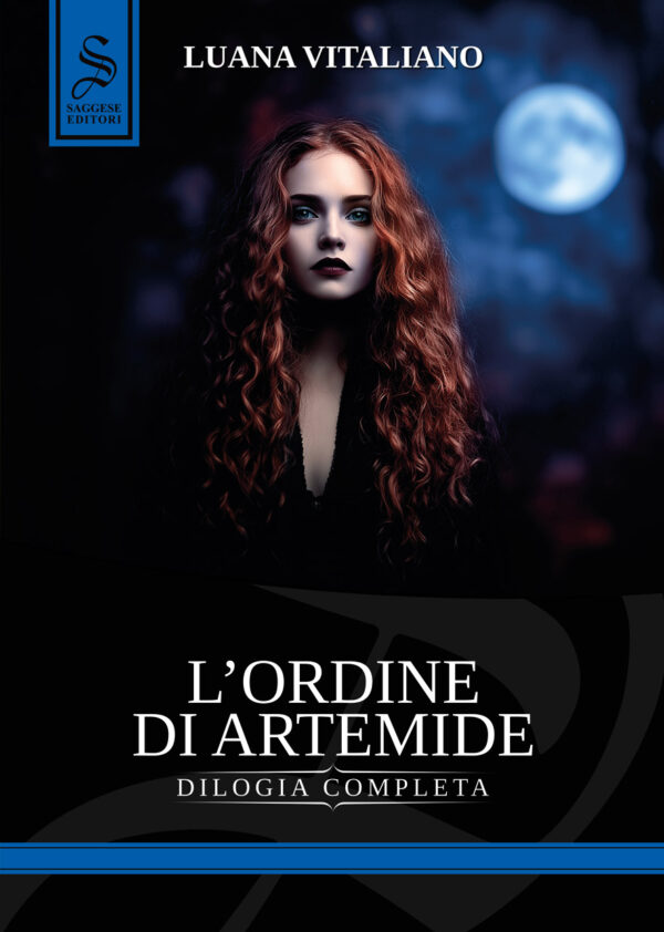 Immagine di copertina di L’ordine di Artemide – dilogia completa, di Luana Vitaliano, edito da Saggese Editori, 2025